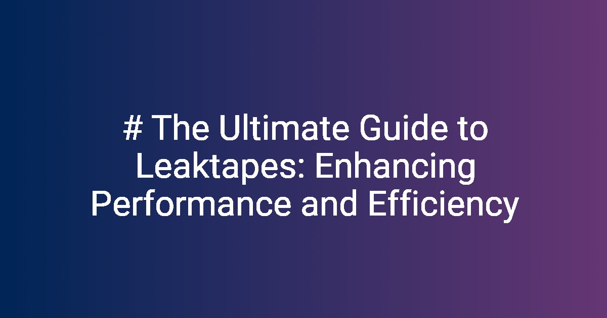 Leaktape: The Essential Sealing Solution for Every Industry – NotionKick